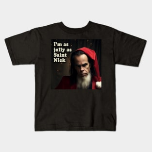 I'm as Jolly as Saint Nick Cave Kids T-Shirt